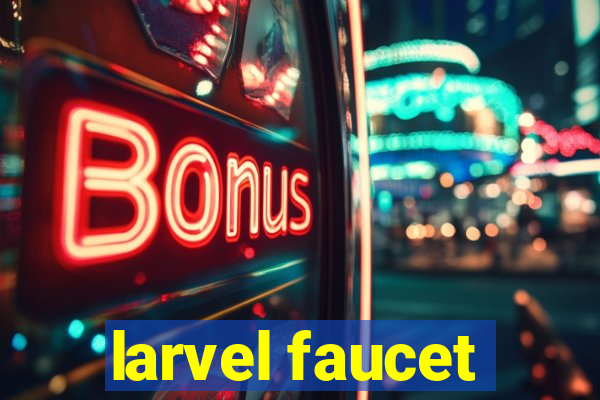 larvel faucet